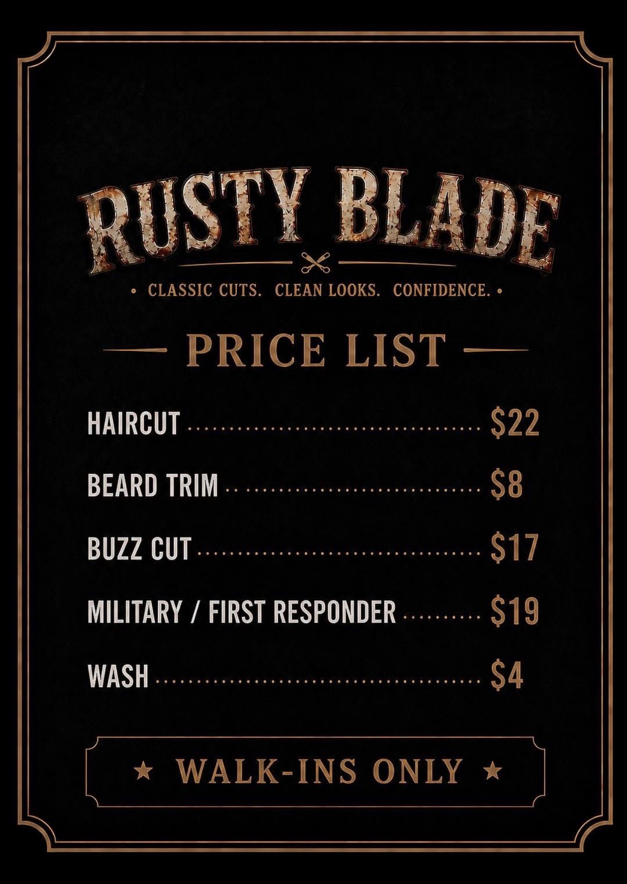 Rusty Blade price list: Haircut $22, Beard Trim $8, Buzz Cut $17, Military / First Responder $19, Wash $4, Walk-ins Only
